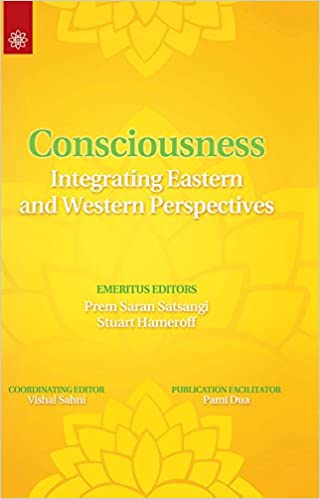 Consciousness: Integrating Eastern and Western Perspectives - By Saran ...